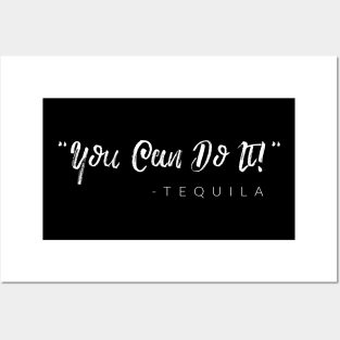 "You Can Do It!" -Tequila Posters and Art